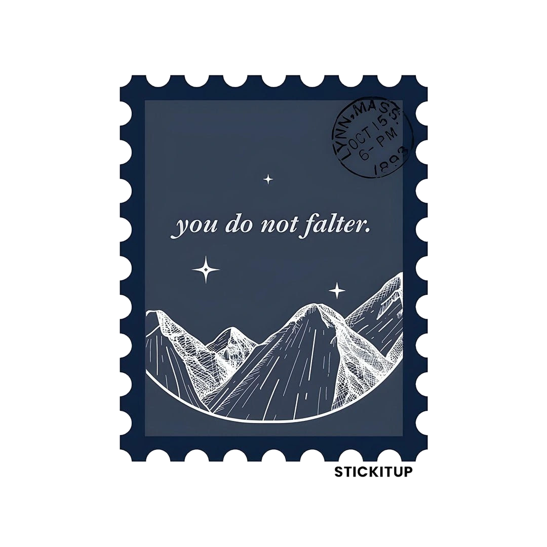 YOU DO NOT FALTER Sticker